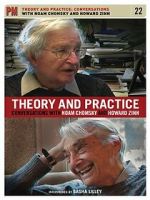 Theory & Practice: Conversations with Noam Chomsky & Howard Zinn