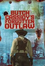 Butch Cassidy\'s Forgotten Outlaw