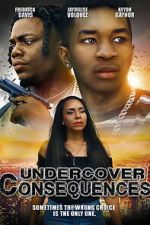 Undercover Consequences