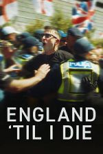 England \'Til I Die