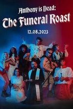 Anthony Is Dead: The Funeral Roast (TV Special 2023)