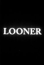 Looner (Short 2007)