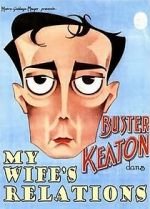 My Wife\'s Relations (Short 1922)