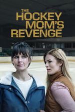 The Hockey Mom\'s Revenge