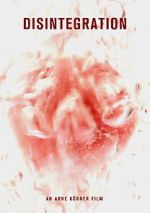 Disintegration (Short 2011)
