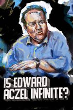 Ed Aczel: Is Edward Aczel Infinite? (TV Special 2018)