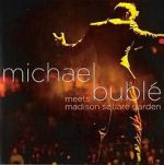 Michael Bublé Meets Madison Square Garden