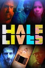 Half Lives