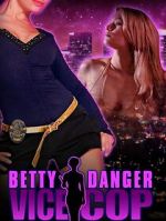 Betty Danger: Vice Cop
