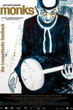 Monks: The Transatlantic Feedback