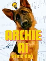 Archie AI- Crime Dog