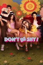 Don\'t Be Shy!