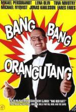 Bang Bang Orangutang