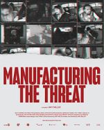 Manufacturing the Threat