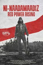 Ni-Naadamaadiz: Red Power Rising