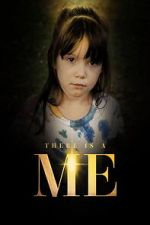There Is a Me