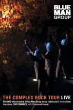 Blue Man Group: The Complex Rock Tour Live