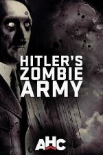 Supernatural Nazis: Hitler\'s Zombie Army