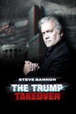 Steve Bannon: The Trump Takeover