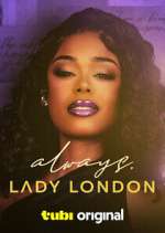 Always, Lady London