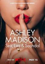 Ashley Madison: Sex, Lies &amp; Scandal