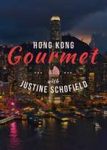 Hong Kong Gourmet With Justine Schofield