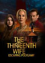 The 13th Wife: Escaping Polygamy