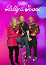 Building Betty &amp; Joan\'s