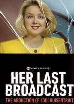 Her Last Broadcast: The Abduction of Jodi Huisentruit