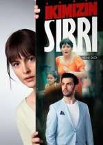 Ä°kimizin SÄ±rrÄ±