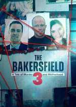 The Bakersfield 3: A Tale of Murder and Motherhood