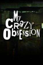 My Crazy Obsession